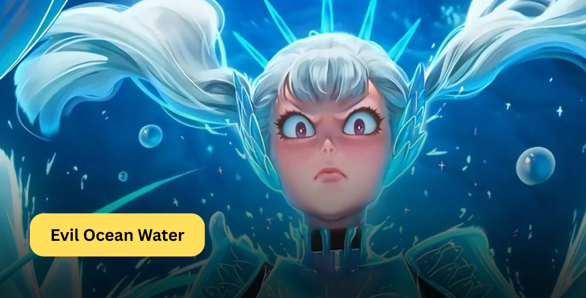 evil ocean water