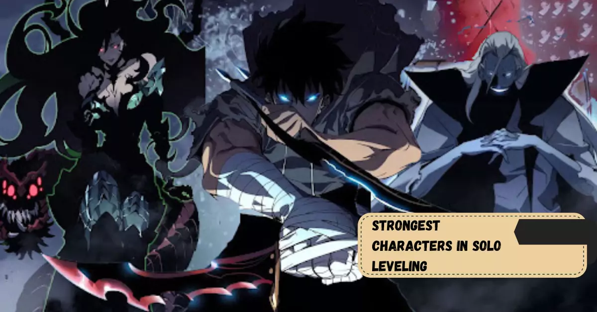 Top Strongest Characters in Solo Leveling in The Manhwa