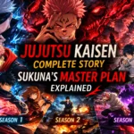 Jujutsu Kaisen Complete Story: Sukuna’s Hidden Master Plan Exposed